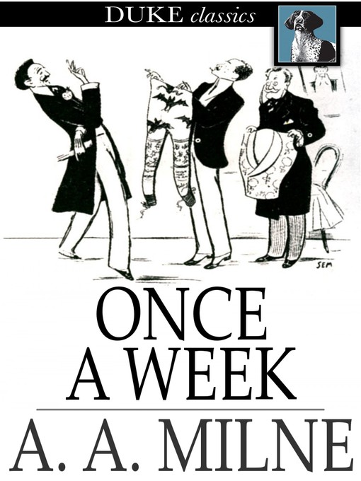 Title details for Once a Week by A. A. Milne - Wait list